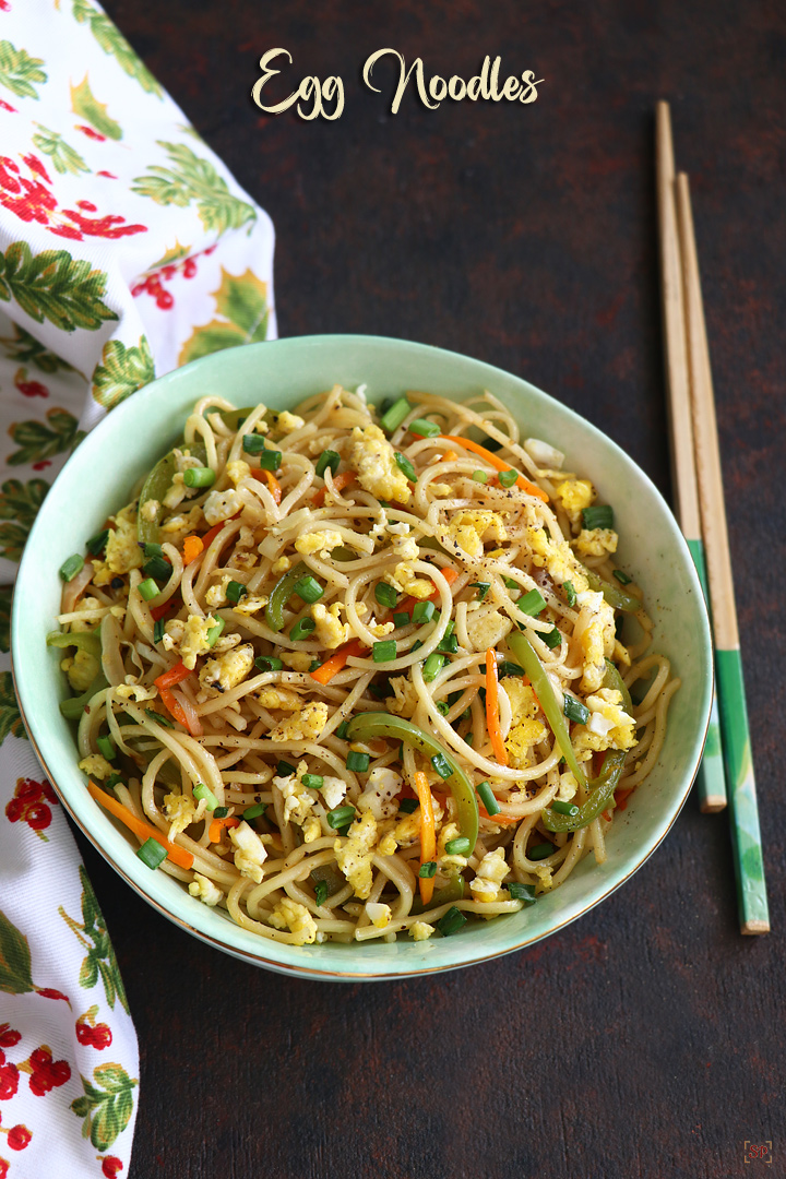 Egg Fried Noodles (Egg Hakka Noodles) - Swasthi's Recipes