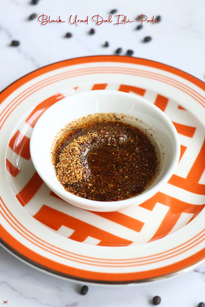 Black Urad Dal Idli Podi Recipe Sharmis Passions